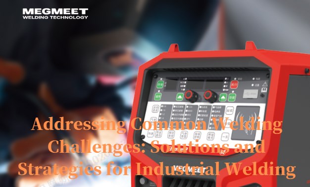 Addressing Common Welding Challenges.jpg